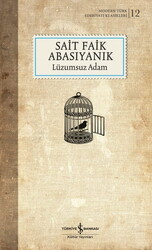 İş Bankası Kültür Yayınları - Lüzumsuz Adam - Modern Türk Edebiyatı Klasikleri 12 - Sait Faik Abasıyanık - Ciltli