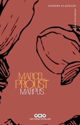 Mahpus - Kayıp Zamanın İzinde 5. kitap - Marcel Proust