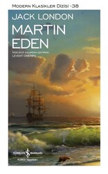 İş Bankası Kültür Yayınları - Martin Eden - Modern Klasikler 38 - Jack London - Ciltli