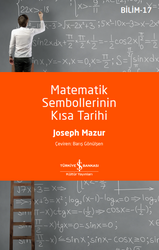 İş Bankası Kültür Yayınları - Matematik Sembollerinin Kısa Tarihi Joseph Mazur