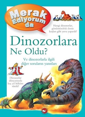 Merak Ediyorum da Dinozorlara Ne Oldu - Ciltli - Rod Theodorou