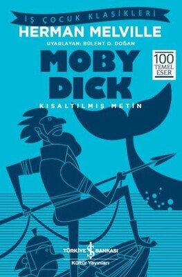 Moby Dick - Kısaltılmış Metin İş Çocuk Klasikleri - Herman Melville