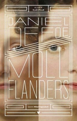 Moll Flanders - Klasik Kadınlar - Daniel Defoe