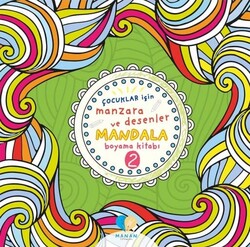 Mor Elma Yayıncılık - Mor Elma Çocuklar İçin Manzara ve Desenler Mandala Boyama Kitabı 2