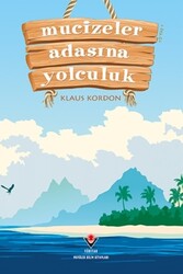 Tübitak Yayınları - Mucizeler Adasına Yolculuk - Klaus Kordon