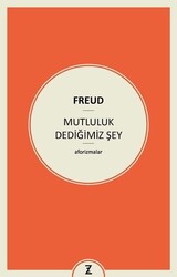 Zeplin Kitap - Mutluluk Dediğimiz Şey - Sigmund Freud