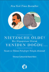 Aylak Kitap - Nietzsche Öldü Bir Hipopotam Olarak Yeniden Doğdu Daniel Klein Thomas Cathert