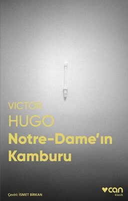 Notre - Dame'ın Kamburu - Fotoğraflı Klasik - Victor Hugo