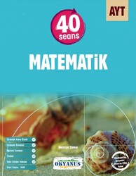 Okyanus Yayınları - Okyanus AYT 40 Seansta Matematik