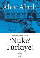 Everest Yayınları - Or da Kimse Var mı Kitap 2 - Nuke Türkiye - Alev Alatlı