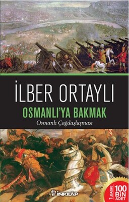 Osmanlı'ya Bakmak - İlber Ortaylı