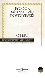 İş Bankası Kültür Yayınları - Öteki Hasan Ali Yücel Klasikleri Fyodor Mihayloviç Dostoyevski