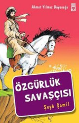 Timaş Yayınları - Özgürlük Savaşçısı - Ahmet Yılmaz Boyunağa