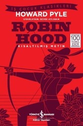 İş Bankası Kültür Yayınları - Robin Hood - Kısaltılmış Metin İş Çocuk Klasikleri - Howard Pyle