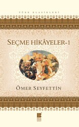 Bilge Kültür Sanat Yayınları - Seçme Hikayeler 1 - Ömer Seyfettin