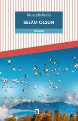 Dergah Yayınları - Selam Olsun - Mustafa Kutlu