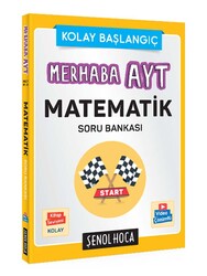 Şenol Hoca Yayınları - Şenol Hoca Merhaba AYT Matematik Soru Bankası