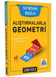 Şenol Hoca Yayınları - Şenol Hoca Sıfırdan Başla Alıştırmalarla Geometri