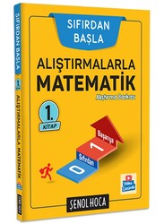 Şenol Hoca Yayınları - Şenol Hoca Sıfırdan Başla Alıştırmalarla Matematik 1. Kitap
