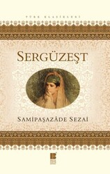 Bilge Kültür Sanat Yayınları - Sergüzeşt - Samipaşazâde Sezai