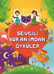 Timaş Yayınları - Sevgili Kur an ımdan Öyküler Süheyl Seçkinoğlu