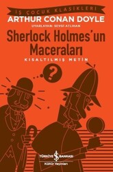 İş Bankası Kültür Yayınları - Sherlock Holmes'un Maceraları - Kısaltılmış Metin İş Çocuk Klasikleri - Arthur Conan Doyle
