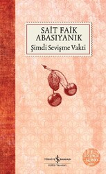 İş Bankası Kültür Yayınları - Şimdi Sevişme Vakti - Sait Faik Abasıyanık