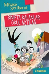 Tudem Yayınları - Sınıfta Kalanlar Okul Açtılar - Miyase Sertbarut