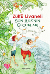 Doğan ve Egmont Yayıncılık - Son Ada'nın Çocukları - Zülfü Livaneli