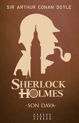 Son Dava-Sherlock Holmes - Sir Arthur Conan Doyle