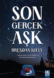 Altın Kitaplar - Son Gerçek Aşk - Brendan Kiely