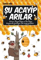 Uğurböceği Yayınları - Şu Acayip Arılar - Tarık Uslu