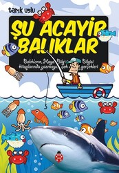 Uğurböceği Yayınları - Şu Acayip Balıklar - Tarık Uslu