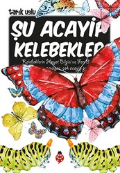 Uğurböceği Yayınları - Şu Acayip Kelebekler - Tarık Uslu