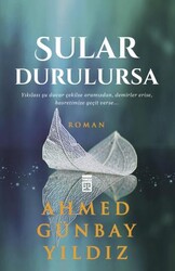 Timaş Yayınları - Sular Durulursa - Ahmed Günbay Yıldız