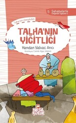 Nesil Yayınları - Talhanın Yiğitliği - Sahabelerle Değerler Eğitimi 1 - Handan Yalvaç Arıcı
