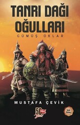 Nesil Yayınları - Tanrı Dağı Okulları Gümüş Oklar - Mustafa Çevik