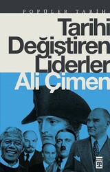 Timaş Yayınları - Tarihi Değiştiren Liderler - Ali Çimen