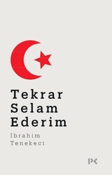 Profil Kitap - Tekrar Selam Ederim - İbrahim Tenekeci