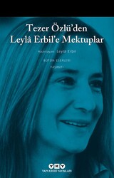Yapı Kredi Yayınları - Tezer Özlü'den Leyla Erbil'e Mektup