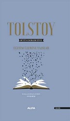 Alfa Yayıncılık - Tolstoy Bütün Eserleri 17 Eğitim Üzerine Yazılar Lev Nikolayeviç Tolstoy