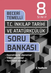 Tudem Yayınları - Tudem 8. Sınıf T.C. İnkılap Tarihi ve Atatürkçülük Beceri Temelli Soru Bankası