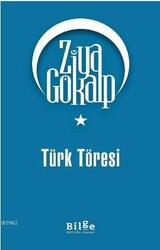 Bilge Kültür Sanat Yayınları - Türk Töresi Ziya Gökalp