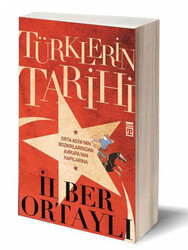 Timaş Yayınları - Türklerin Tarihi - İlber Ortaylı