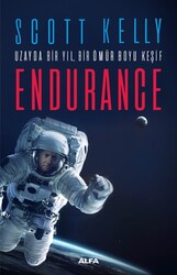 Alfa Yayıncılık - Uzayda Bir Yıl Bir Ömür Boyu Keşif Endurance - Scott Kelly