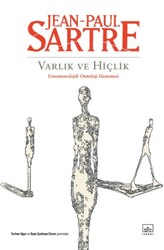 İthaki Yayınları - Varlık ve Hiçlik: Fenomenolojik Ontoloji Denemesi - Jean-Paul Sartre