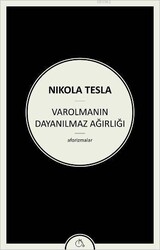 Aylak Adam Yayınları - Varolmanın Dayanılmaz Ağırlığı Nikola Tesla