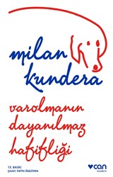 Can Yayınları - Varolmanın Dayanılmaz Hafifliği Milan Kundera