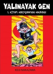 Desen Yayınları - Yalınayak Gen 1 Hiroşimanın Hikayesi - Keiji Nakazawa