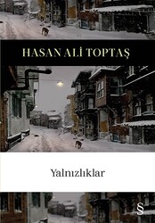 Everest Yayınları - Yalnızlıklar - Hasan Ali Toptaş